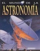 Carole Stott, Jonathan Adams - El Mundo de la Astronomia