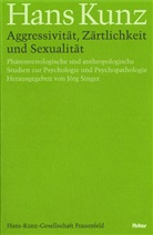 Hans Kunz, Jör Singer, Jörg Singer - Aggressivität, Zärtlichkeit und Sexualität
