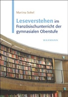 Martina Sobel - Leseverstehen im Französischunterricht der gymnasialen Oberstufe