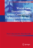 Pau Lokuciejewski, Paul Lokuciejewski, Peter Marwedel - Worst-Case Execution Time Aware Compilation Techniques for Real-Time Systems