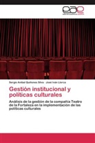 José Iván Llorca, Sergio Aniba Quiñones Silva, Sergio Anibal Quiñones Silva - Gestión institucional y políticas culturales