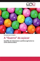 Fernando de la Cuadra - A "Guerra" do açúcar