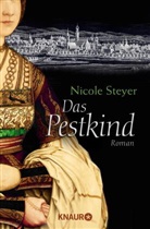 Nicole Steyer - Das Pestkind