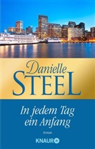 Danielle Steel - In jedem Tag ein Anfang