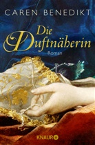 Caren Benedikt - Die Duftnäherin