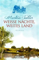 Martina Sahler - Weiße Nächte, weites Land