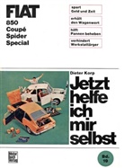 Dieter Korp - Jetzt helfe ich mir selbst - 19: Fiat 850 Coupé / Spider / Special