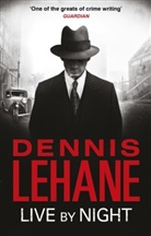 Dennis Lehane, Lehane Dennis - Live By Night