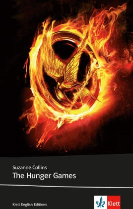 COLLIN, Suzann Collins, Suzanne Collins, Erns, Kist, … - The Hunger Games Text in Englisch für das 3., 4. und 5. Lernjahr. Niveau B2/C1