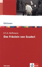 E T a Hoffmann, E.T.A. Hoffmann, Ernst Th. A. Hoffmann, Ernst Theodor Amadeus Hoffmann - Fräulein von Scuderi