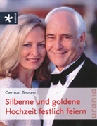 Gertrud Teusen - Silberne und goldene Hochzeit festlich feiern