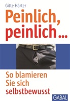 Gitte Härter - Peinlich, peinlich
