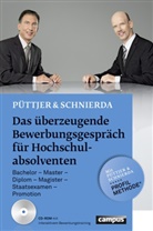 Christia Püttjer, Christian Püttjer, Uwe Schnierda - Das überzeugende Bewerbungsgespräch für Hochschulabsolventen, m. CD-ROM