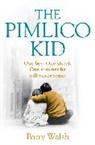 Barry Walsh - The Pimlico Kid