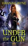 Hannah Jayne - Under the Gun