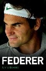 Chris Bowers, Bowers Chris - Federer - The Biography