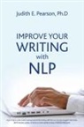 Judith Pearson, Judith E Pearson, Judith E. Pearson - Improve Your Writing With Nlp