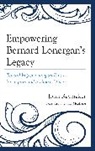 John Raymaker, Raymaker John - Empowering Bernard Lonergan''s Legacy