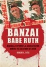 Robert K Fitts, Robert K. Fitts, FITTS ROBERT K - Banzai Babe Ruth