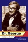 George Fischbeck, George/ Roach Fischbeck, Randy Roach - Dr. George