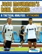 Terzis Athanasios - Jose Mourinho's Real Madrid - A Tactical Analysis: Attacking