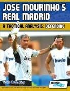 Terzis Athanasios - Jose Mourinho's Real Madrid - A Tactical Analysis: Defending