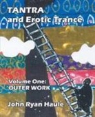 John Ryan Haule - Tantra & Erotic Trance