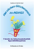Eber, Ebert, Ralf-Erik Ebert, Swetlan Ebert, Swetlana Ebert - Herzlichen Glückwunsch zu ADHS
