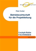 Peter Corbat - Betriebswirtschaft für die Projektleitung