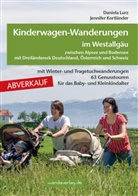 Kortländer, Jennifer Kortländer, Lur, Daniel Lurz, Daniela Lurz, Göllner-Kampe... - Kinderwagen-Wanderungen im Westallgäu zwischen Alpsee und Bodensee & Dreiländereck Deutschland, Österreich und Schweiz