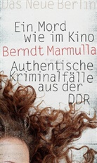 Berndt Marmulla - Ein Mord wie im Kino