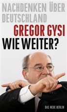 Gregor Gysi - Wie weiter?