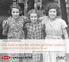 Magdalena Kemper, Inge Deutschkron, Gisèle Freund, Margot Friedlander, Margot Friedländer - »Als Kind wünschte ich mir goldene Locken«, 4 Audio-CD (Hörbuch)