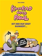 Ralf König - Konrad und Paul - Ist der Ruf erst ruiniert ...
