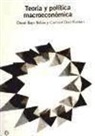 Óscar Bajo Rubio, María Carmen Díaz Roldán - Teoría y política macroeconómica