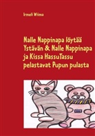 Irmeli Wiima - Nalle Nappinapa löytää Ystävän & Nalle Nappinapa ja Kissa HassuTassu pelastavat Pupun pulasta