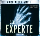 Mark A. Smith, Mark Allen Smith, David Nathan - Der Experte, 6 Audio-CDs (Hörbuch)