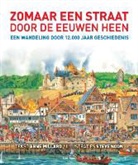 Anne Millard, Steve Noon - Zomaar een straat door de eeuwen heen