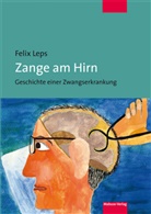 Felix Leps - Zange am Hirn