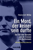 Heinrich Wille - Ein Mord, der keiner sein durfte