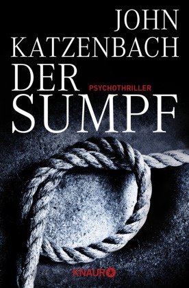 John Katzenbach - Der Sumpf - Psychothriller