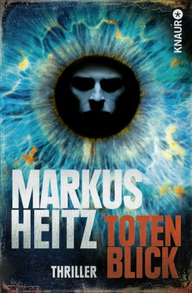 Markus Heitz - Totenblick - Thriller