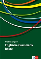 Friedrich Ungerer - Englische Grammatik heute