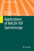 Zongwe Cai, Zongwei Cai, Liu, Liu, Shuying Liu - Applications of MALDI-TOF Spectroscopy