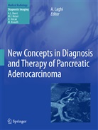 Andre Laghi, Andrea Laghi - New Concepts in Diagnosis and Therapy of Pancreatic Adenocarcinoma