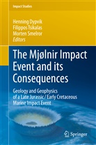 Henning Dypvik, Morten Smelror, Filippo Tsikalas, Filippos Tsikalas - The Mjølnir Impact Event and its Consequences