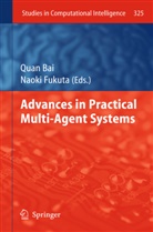 Qua Bai, Quan Bai, Fukuta, Fukuta, Naoki Fukuta - Advances in Practical Multi-Agent Systems