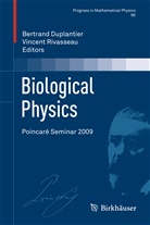 Bertran Duplantier, Bertrand Duplantier, Rivasseau, Rivasseau, Vincent Rivasseau - Biological Physics