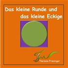Theresia Friesinger - Das kleine Runde und das kleine Eckige