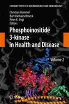 Peter K Vogt, Christian Rommel, Bar Vanhaesebroeck, Bart Vanhaesebroeck, Peter K. Vogt - Phosphoinositide 3-kinase in Health and Disease